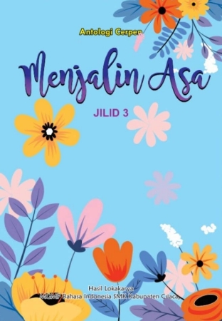 Menjalin Asa Jilid 3: Antologi Cerpen Guru